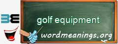 WordMeaning blackboard for golf equipment